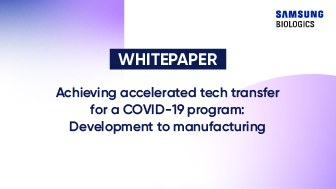 Achieving Accelerated Tech Transfer for a COVID-19 Program: Development to Manufacturing